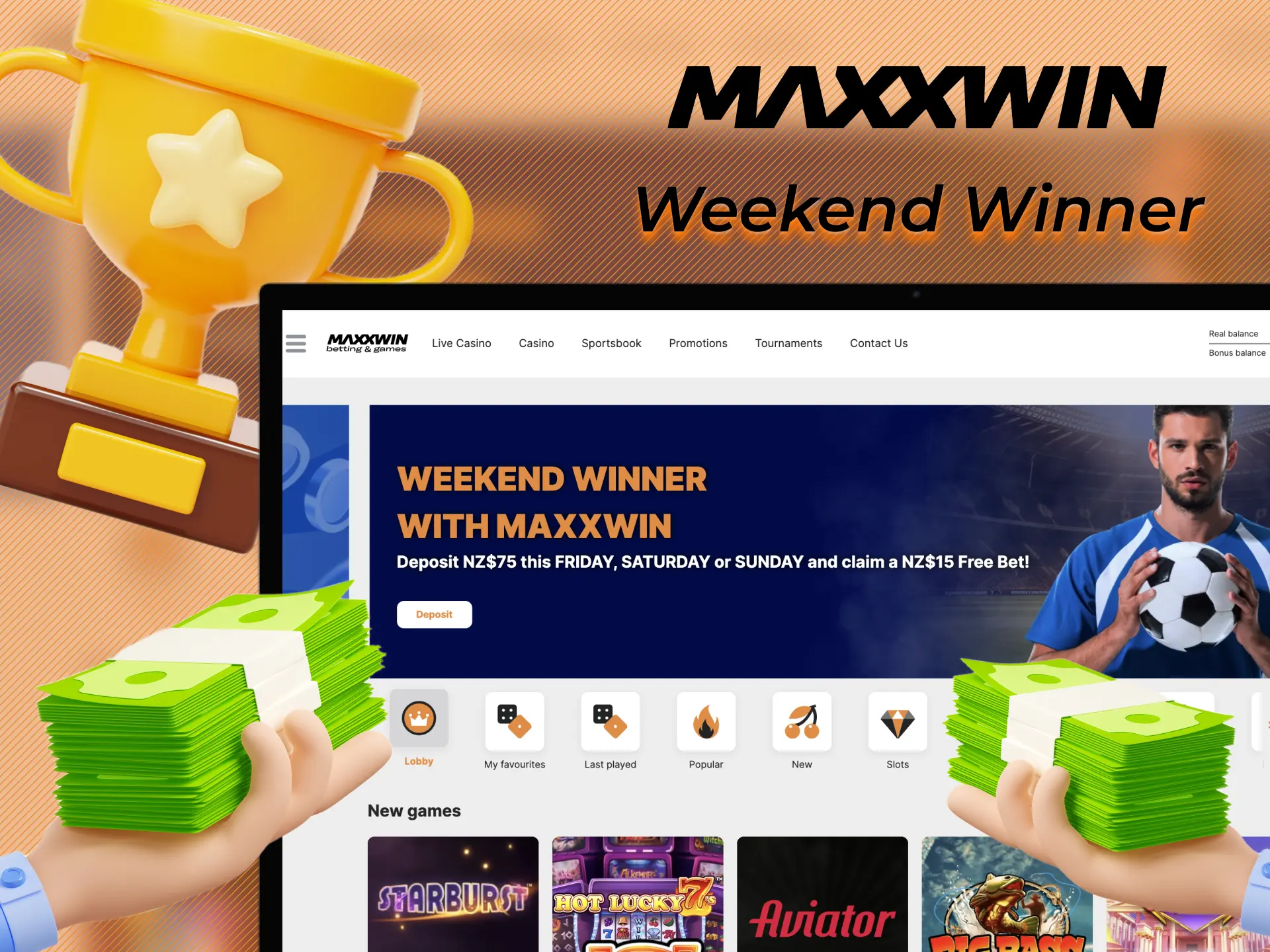 You have access to the Weekend Winner bonus at Maxxwin.