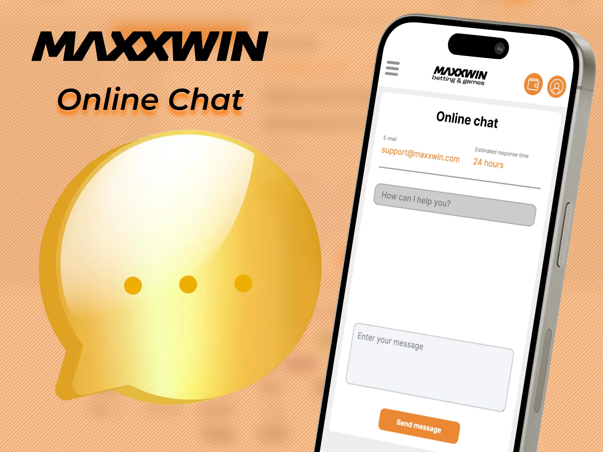 Send a message to the Maxxwin chat room and wait for the respond.